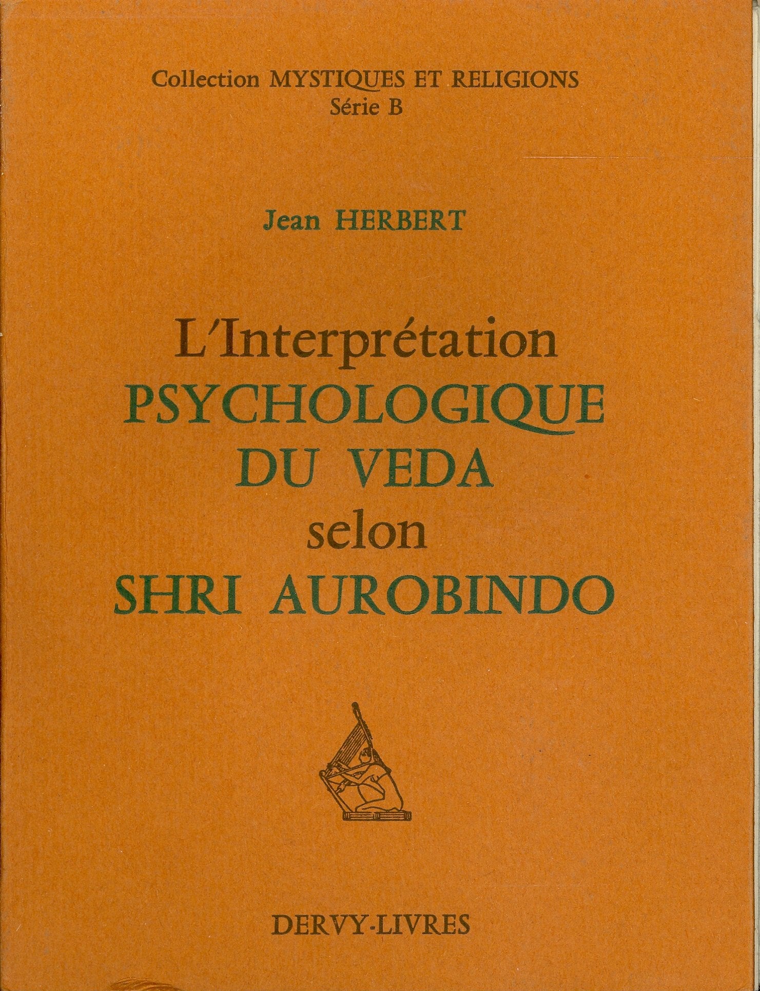 L'Interprétation psychologique du Veda selon Sri Aurobondo Partnership & Love