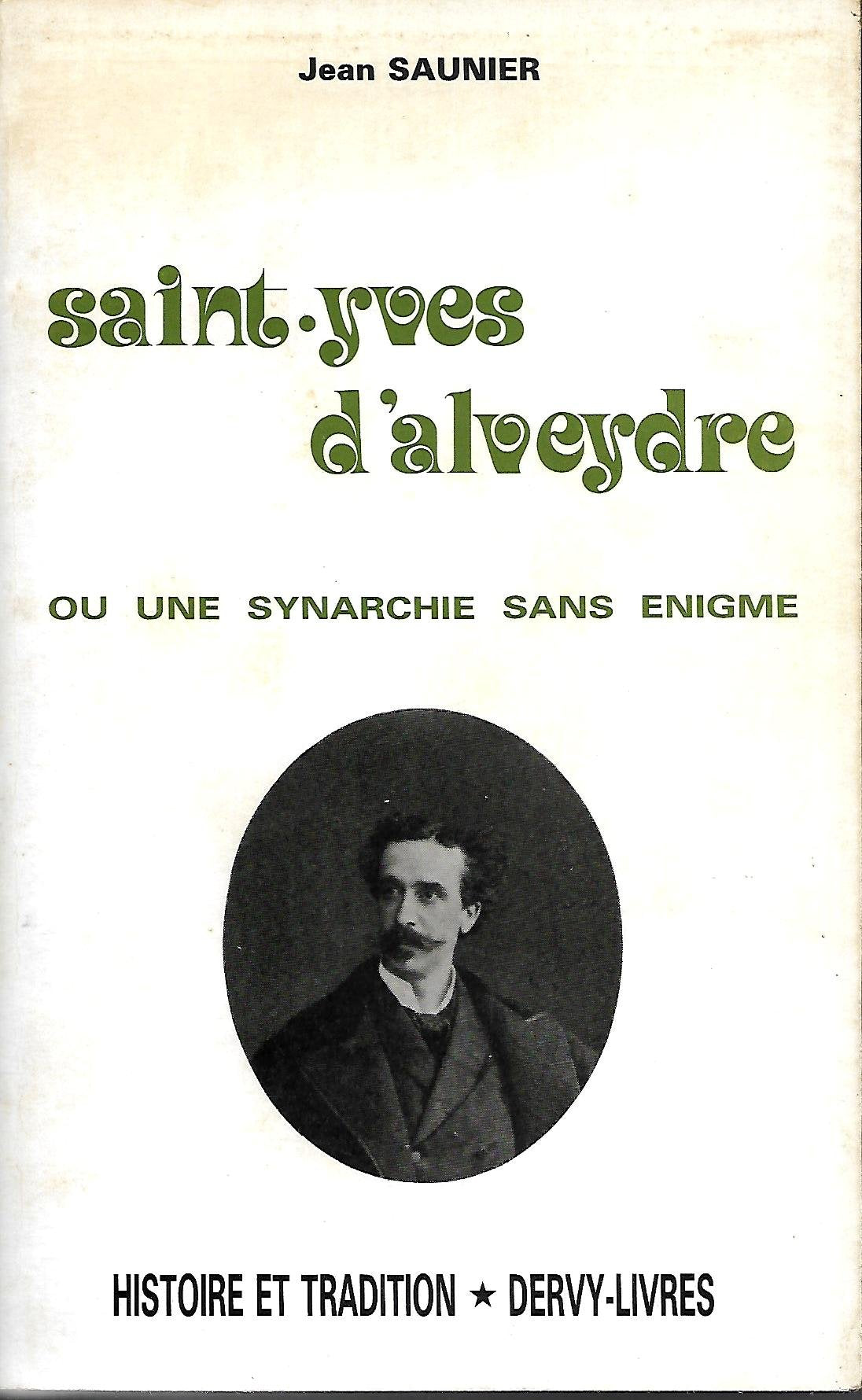 Saint-Yves d'Alveydre : Ou une synarchie sans énigme book