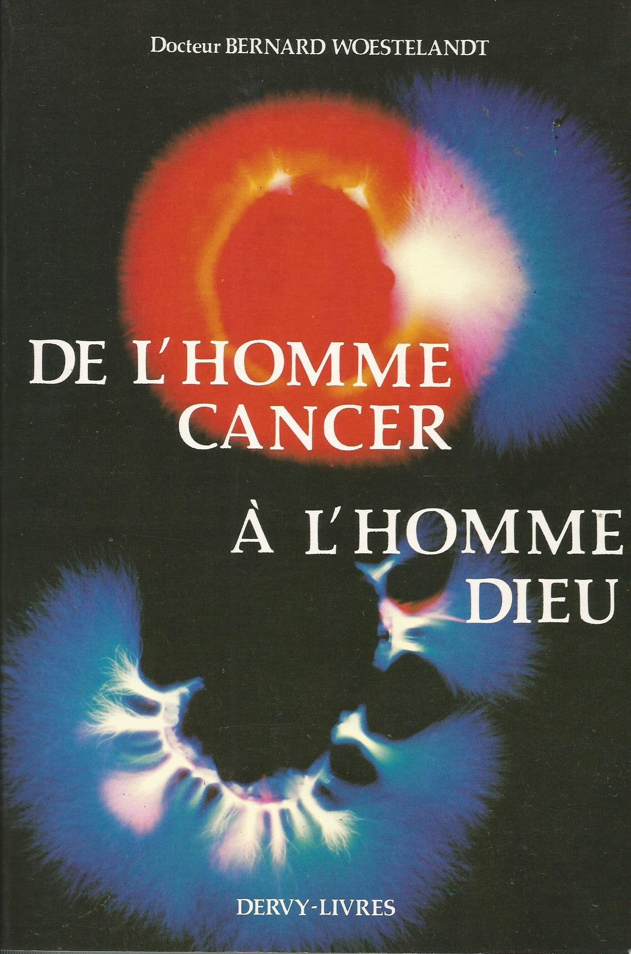 De l'homme-cancer à l'homme-Dieu Books