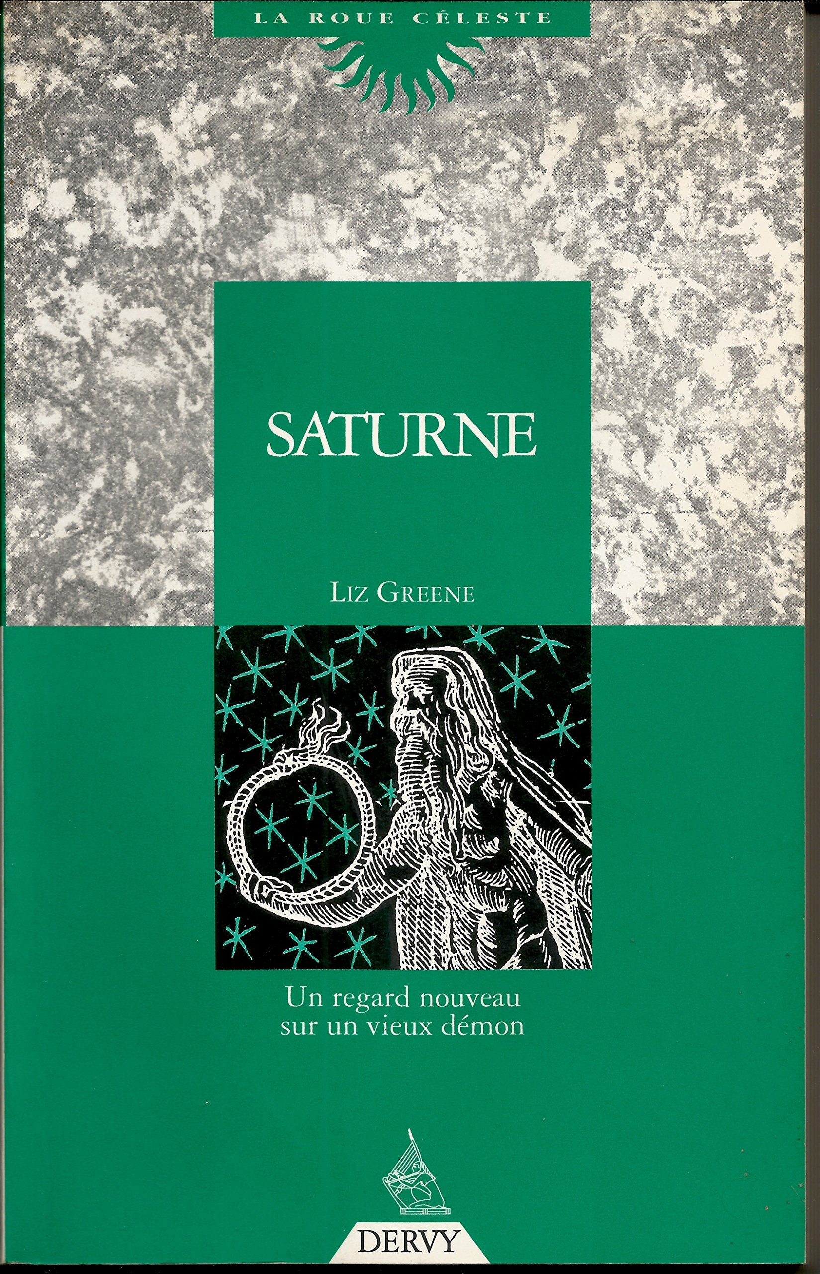 Saturne. Un Regard Nouveau Sur Un Vieux Demon Books