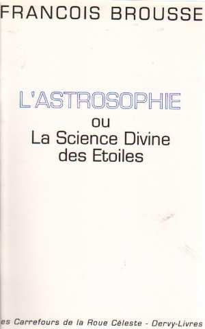 L'Astrosophie ou la Science divine des étoiles Books