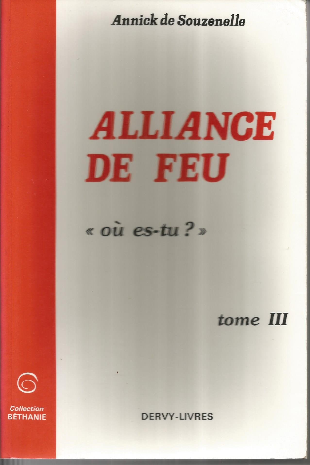 Alliance de feu: Tome 3, "Où es-tu ?" Books