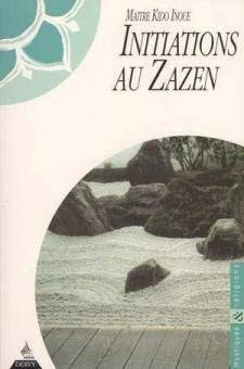 Initiations au zazen: Récit de trois disciples Religion & Esotericism