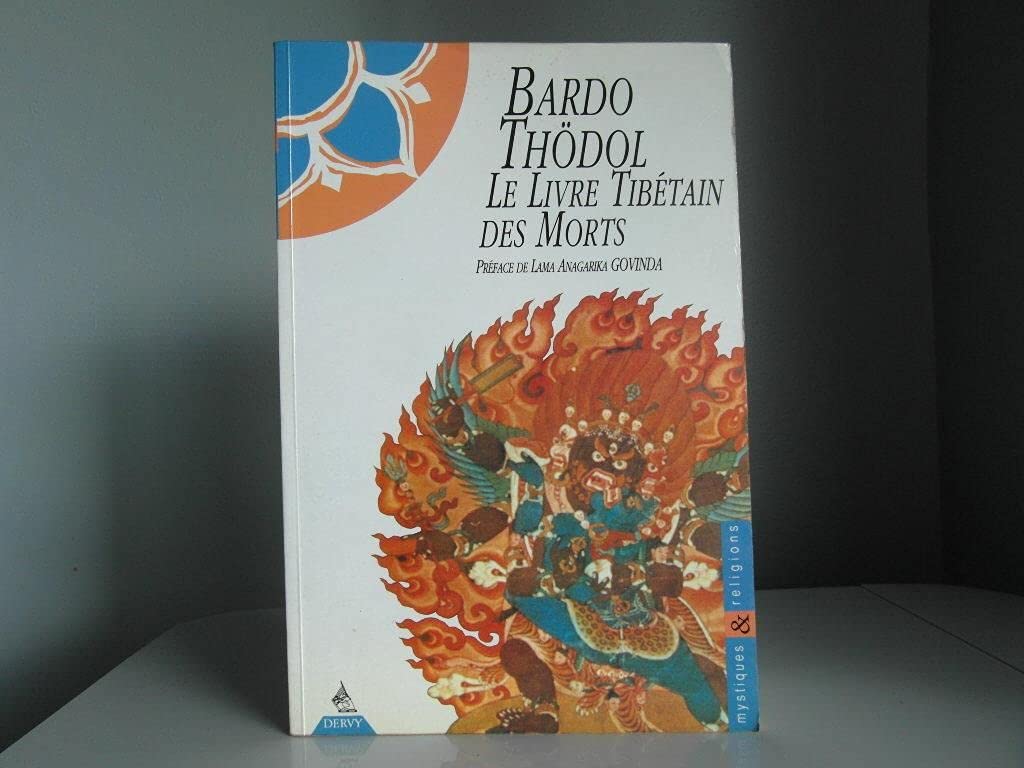 Le livre tibétain des morts [ou Bardo-Thödol Books