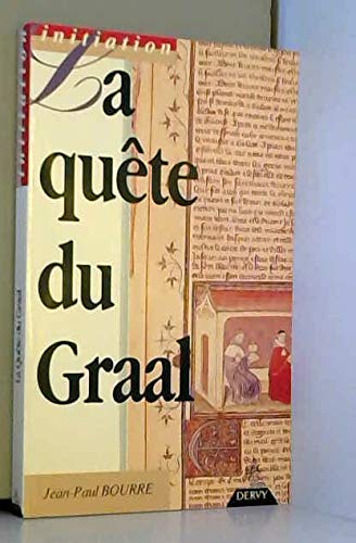 La quête du Graal : du paganisme indo-européen à la chevalerie chrétienne Books