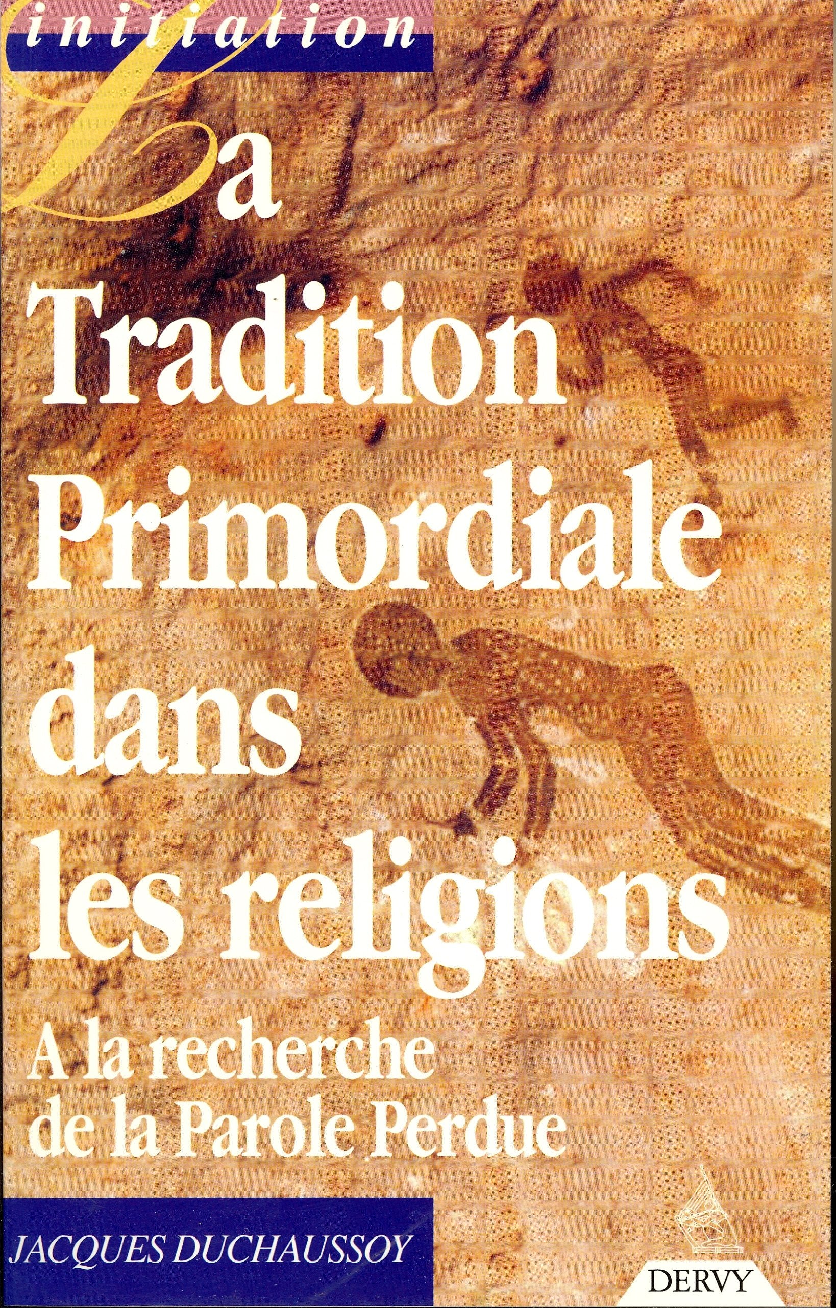 La tradition primordiale dans les religions: À la recherche de la parole perdue book