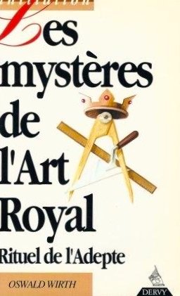 Les mystères de l'art royal: Rituel de l'adepte Books