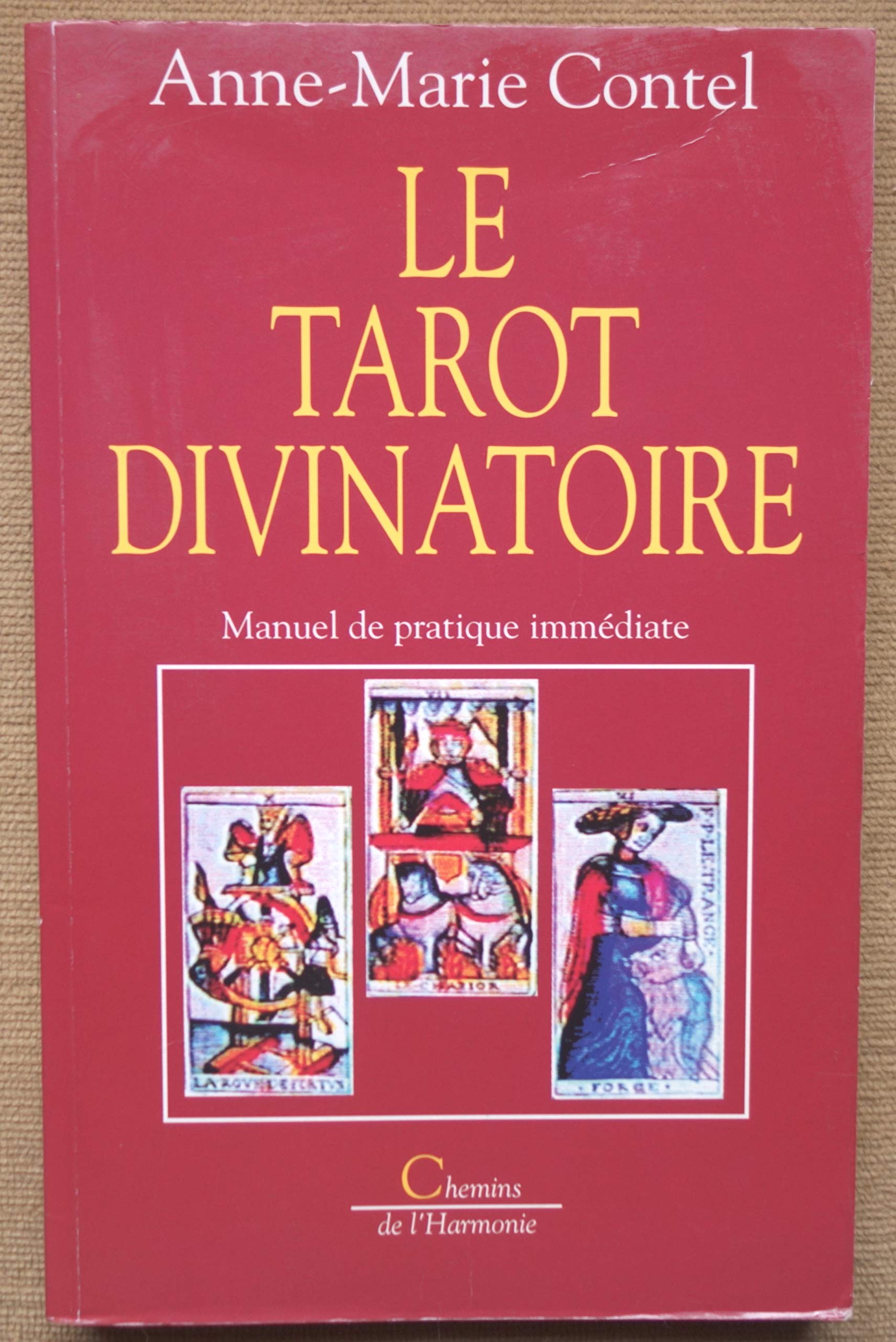Le tarot divinatoire: Manuel de pratique immédiate Books