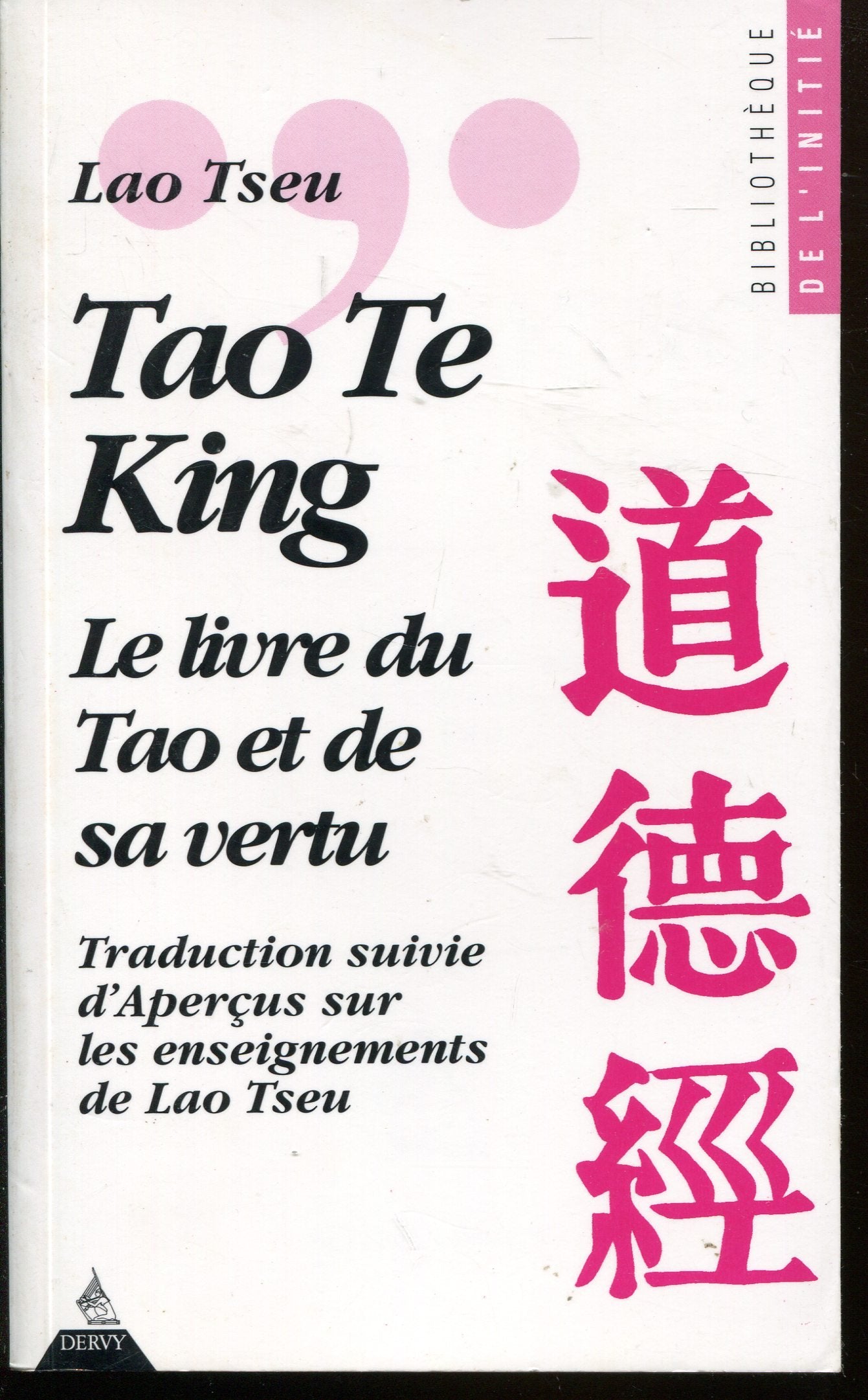 Tao te king: Le livre du Tao et de sa vertu book