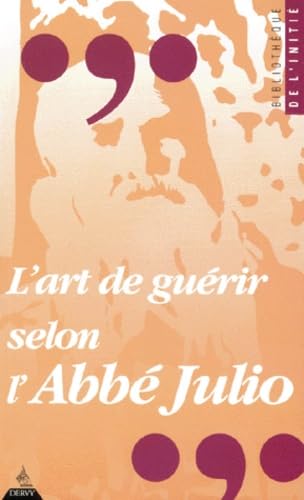 L'art de guérir selon l'abbé Julio Books