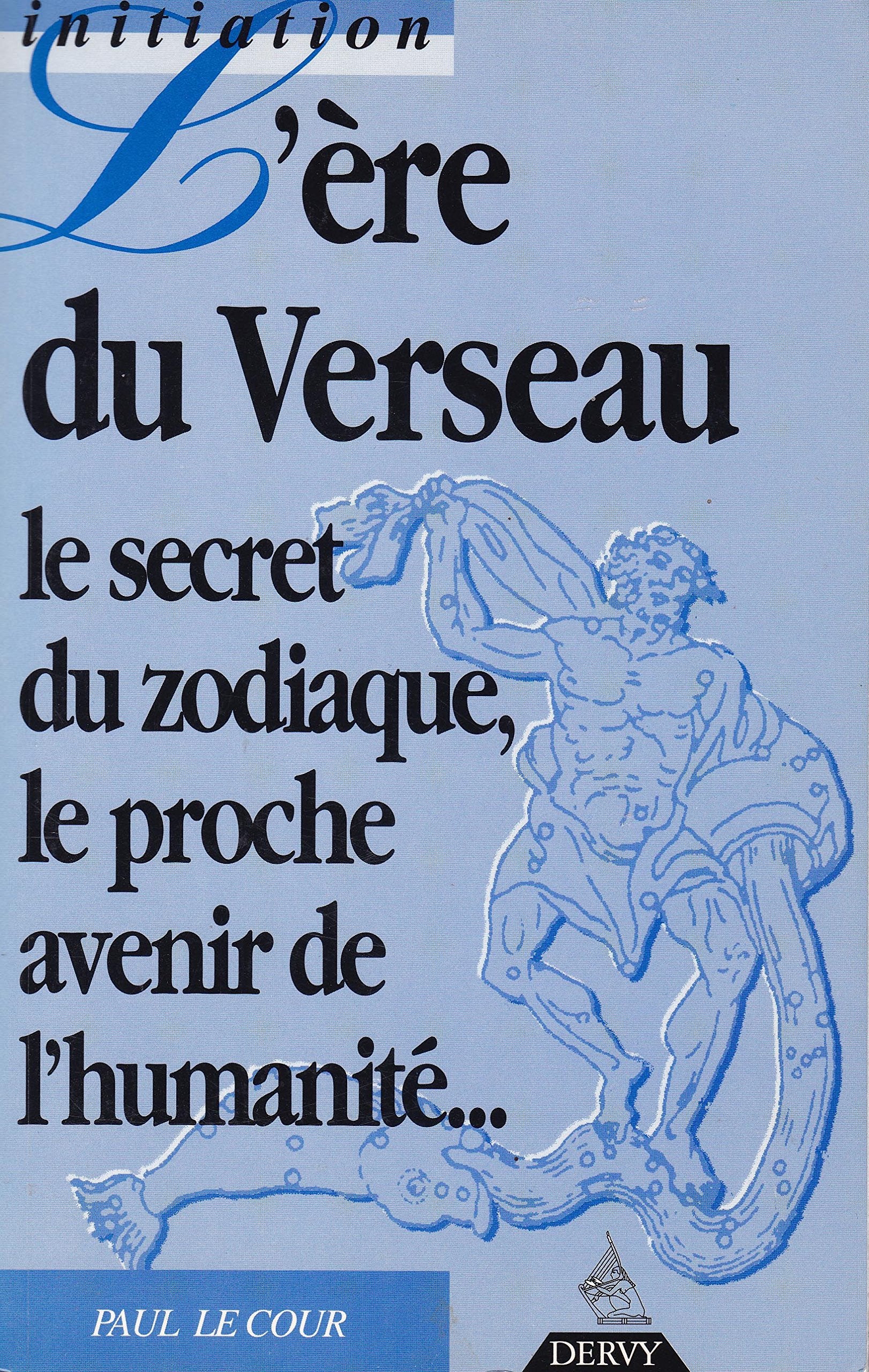 L'ère du Verseau: Le secret du zodiaque et le proche avenir de l'humanité Books