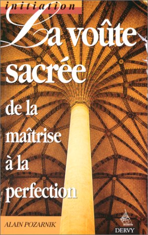 La voûte sacrée: De la maîtrise à la perfection Books