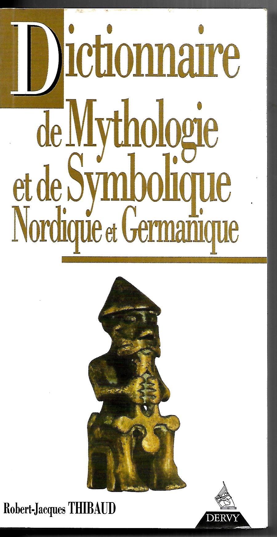 Dictionnaire de Mythologie et de Symbolique Nordique et Germanique Books