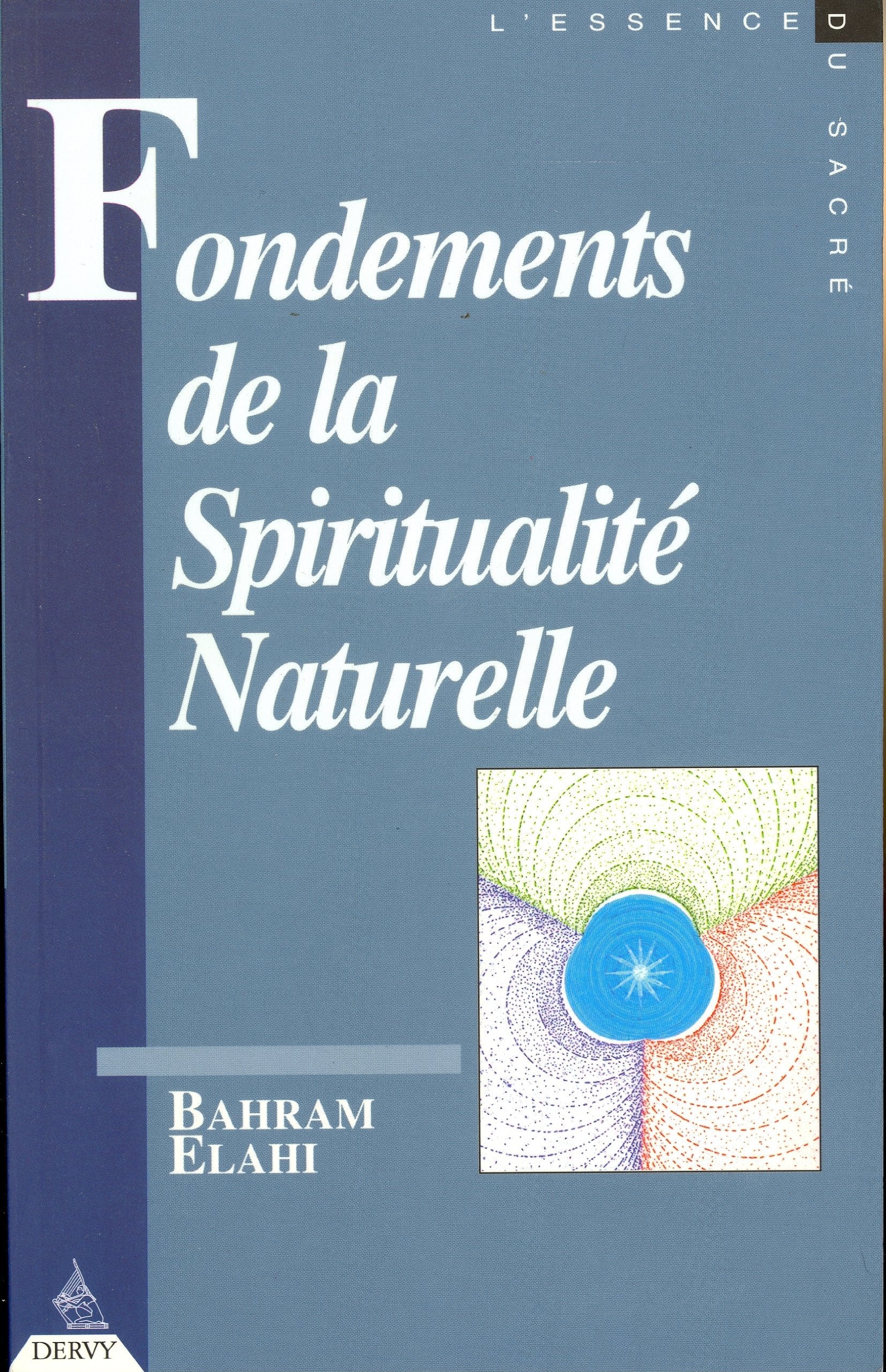 Fondements de la spiritualité naturelle: Contribution à l'étude des droits et devoirs métaphysiques de l'homme Books