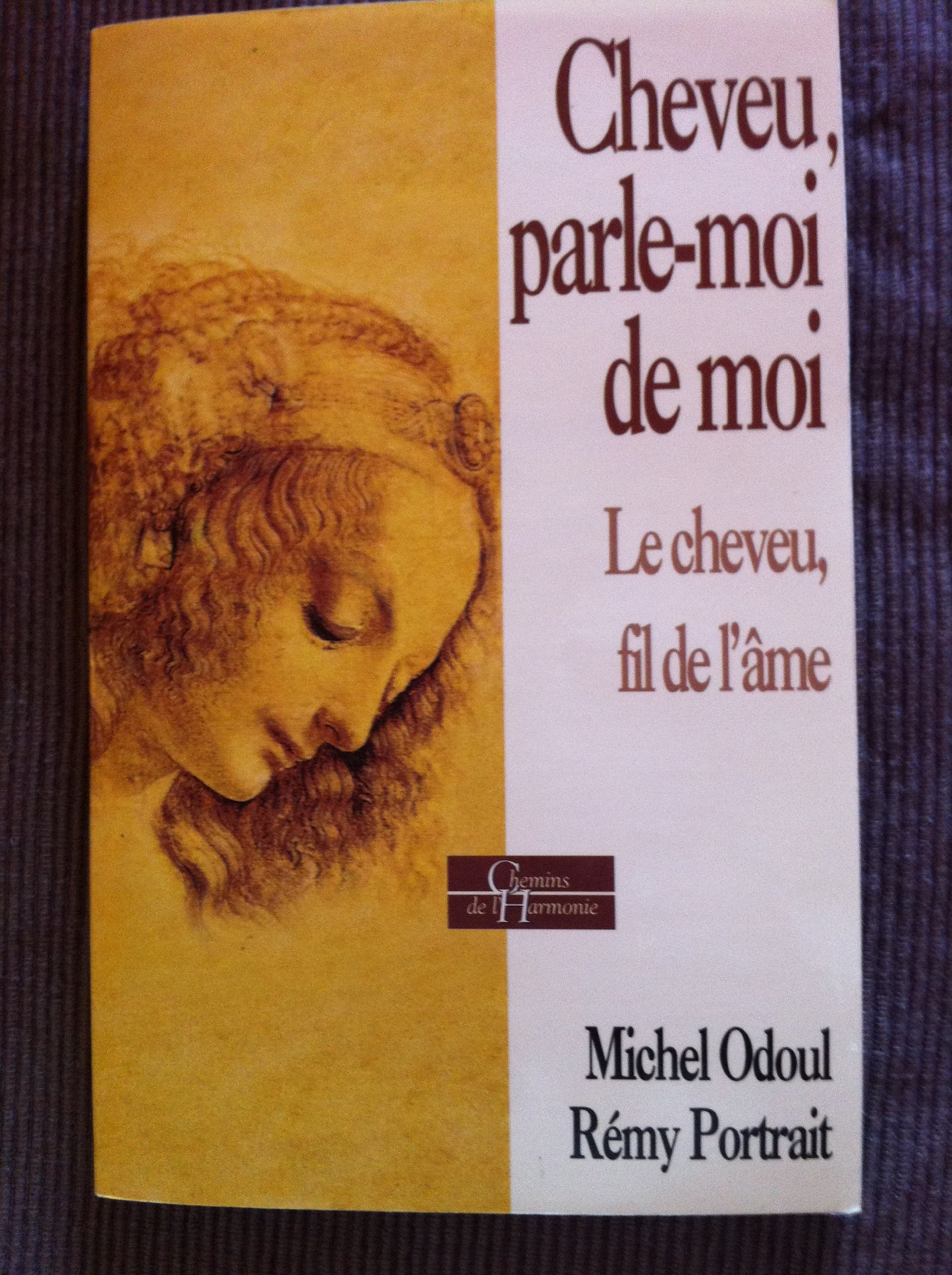 CHEVEU, PARLE-MOI DE MOI.: Le cheveu, "fil de l'âme" Books