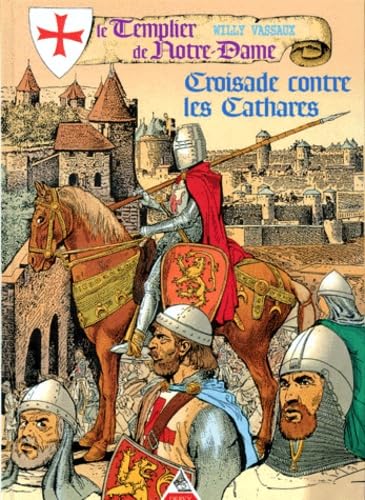 Le Templier De Notre-Dame Tome 2 : Croisade Contre Les Cathares Books