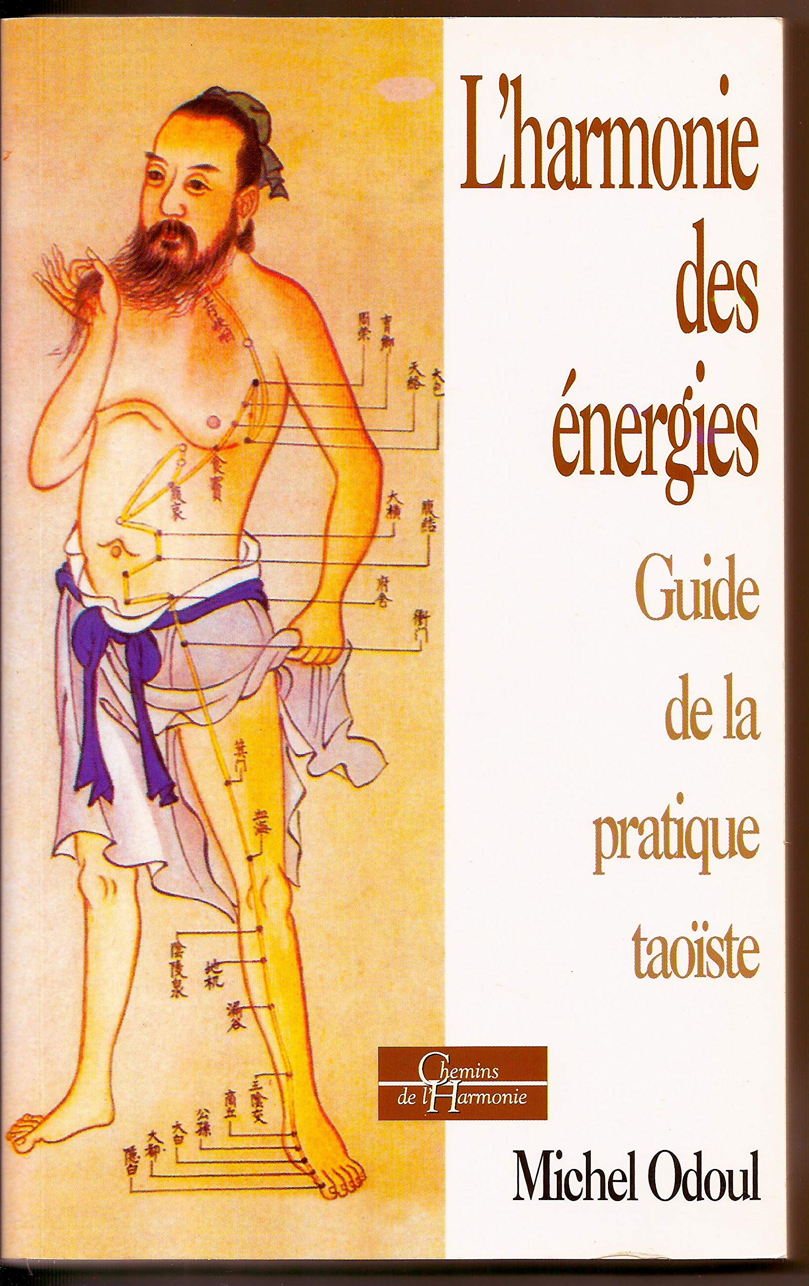 L'harmonie des énergies : guide de la pratique taoïste Religion & Esotericism