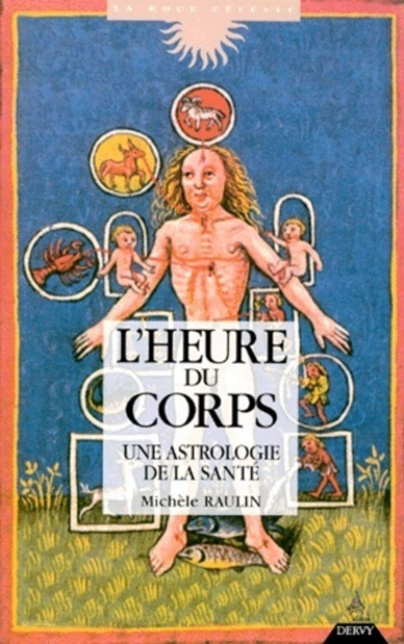 L'Heure du corps - Une astrologie de la santé Religion & Esotericism