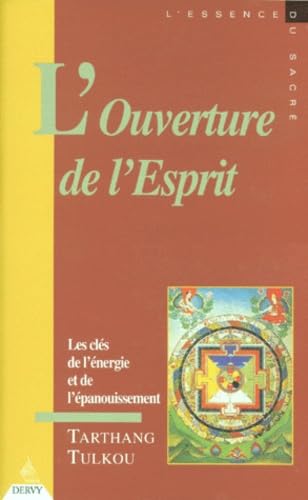 L'Ouverture De L'Esprit Les Cles De L'Energie Et De L'Epanouissement Books