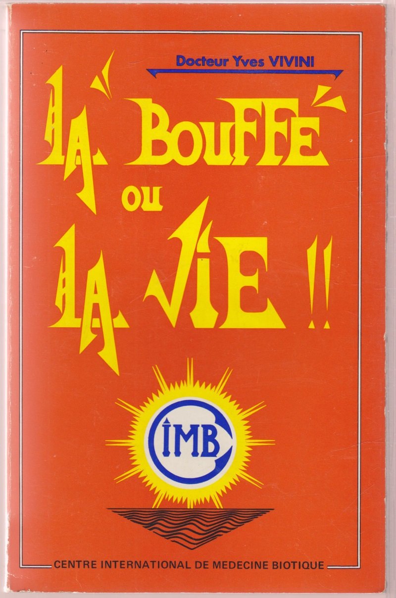 La Bouffe ou la vie ! ou la Médecine biotique book