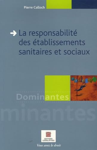 La responsabilité des établissements sanitaires et sociaux book