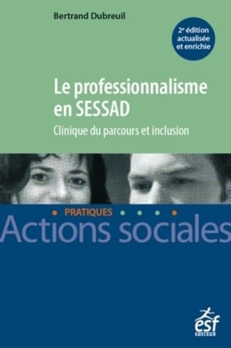 Le professionnalisme en SESSAD. Clinique du parcours et inclusion Books