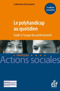 Le polyhandicap au quotidien : guide à l'usage des professionnels Books