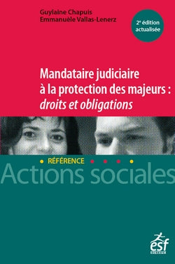 Mandataire judiciaire à la protection des majeurs : droits et obligations Law