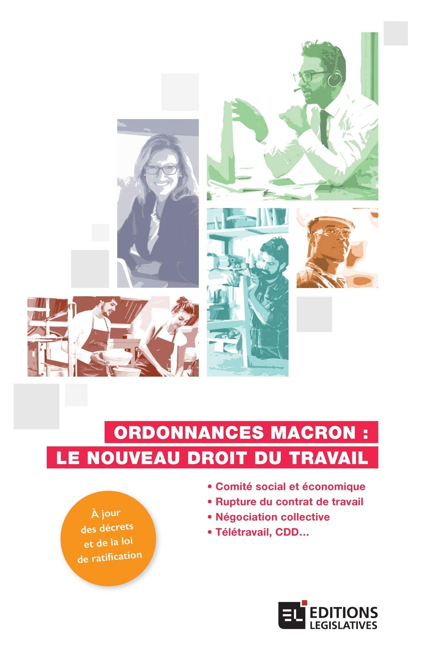Ordonnances Macron : le nouveau droit du travail - Le nouveau droit du travail book