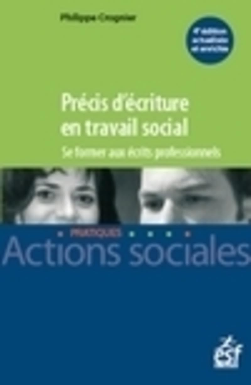 Précis d'écriture en travail social - Se former aux écrits professionnels Social Sciences