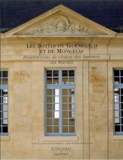 Les hôtels de Guénégaud et de Mongelas : rendez-vous de chasse des Sommer au Marais book
