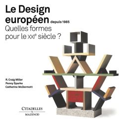 Le design européen depuis 1985 : quelles formes pour le XXIe siècle ? Film, Art & Culture