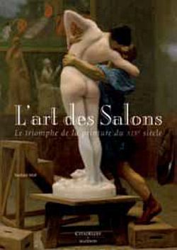 L'art des Salons : le triomphe de la peinture du XIXe siècle book