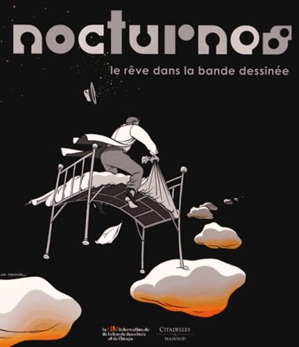 Nocturnes. Le rêve dans la bande dessinée Art & Literature