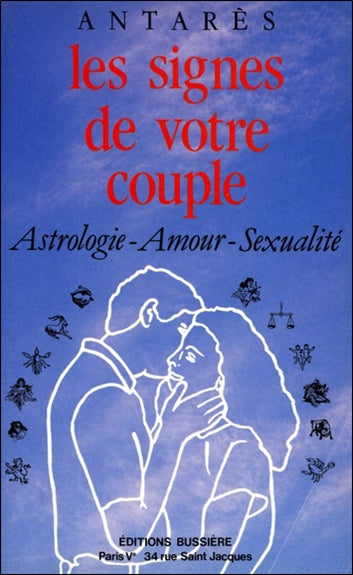 Les signes de votre couple : astrologie, amour, sexualité Religion & Esotericism