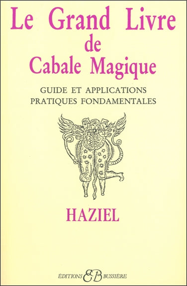 Le Grand livre de cabale magique : guide et applications pratiques fondamentales Religion & Esotericism