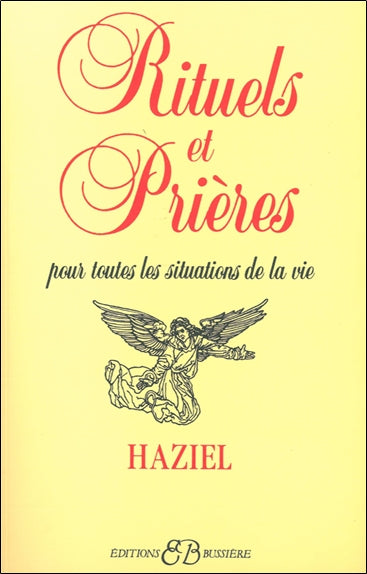Rituels et prières : pour toutes les situations de la vie Religion & Esotericism