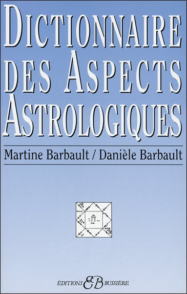 Dictionnaire des aspects astrologiques Religion & Esotericism