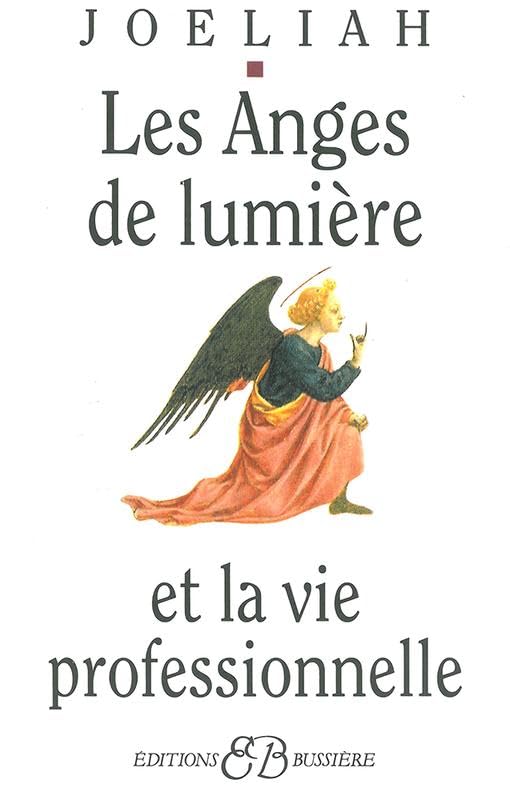 Les Anges de lumière et la vie professionnelle Religion & Esotericism