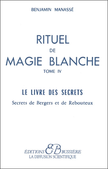 Rituel de magie blanche. Vol. 4. Le livre des secrets book