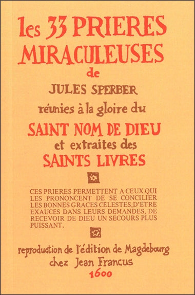 Les 33 prières miraculeuses : réunies à la gloire du Saint Nom de Dieu et extraites des Saints Livres Religion & Esotericism