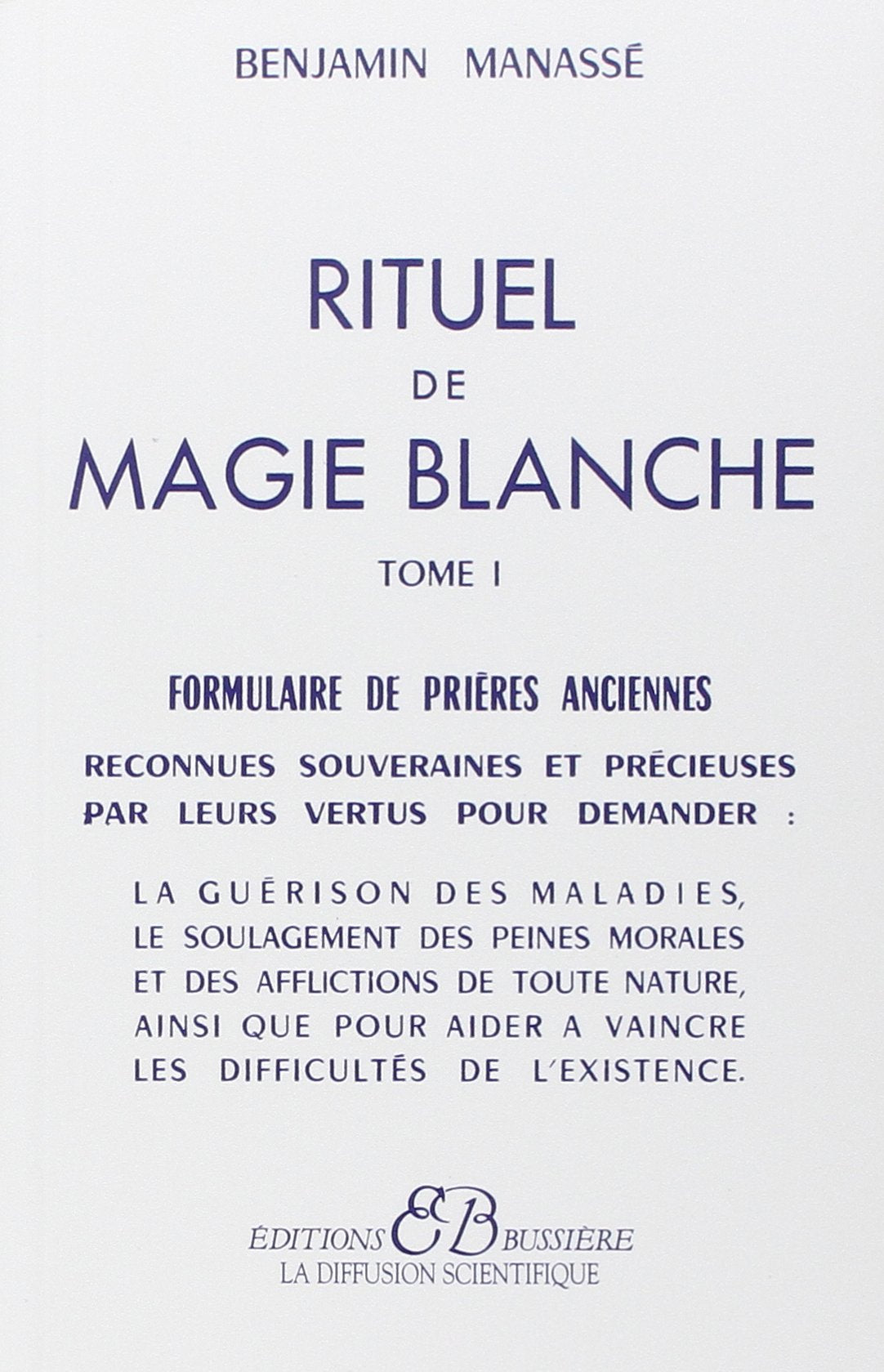 Rituel de magie blanche, tome1 : Formulaire de prières anciennes book