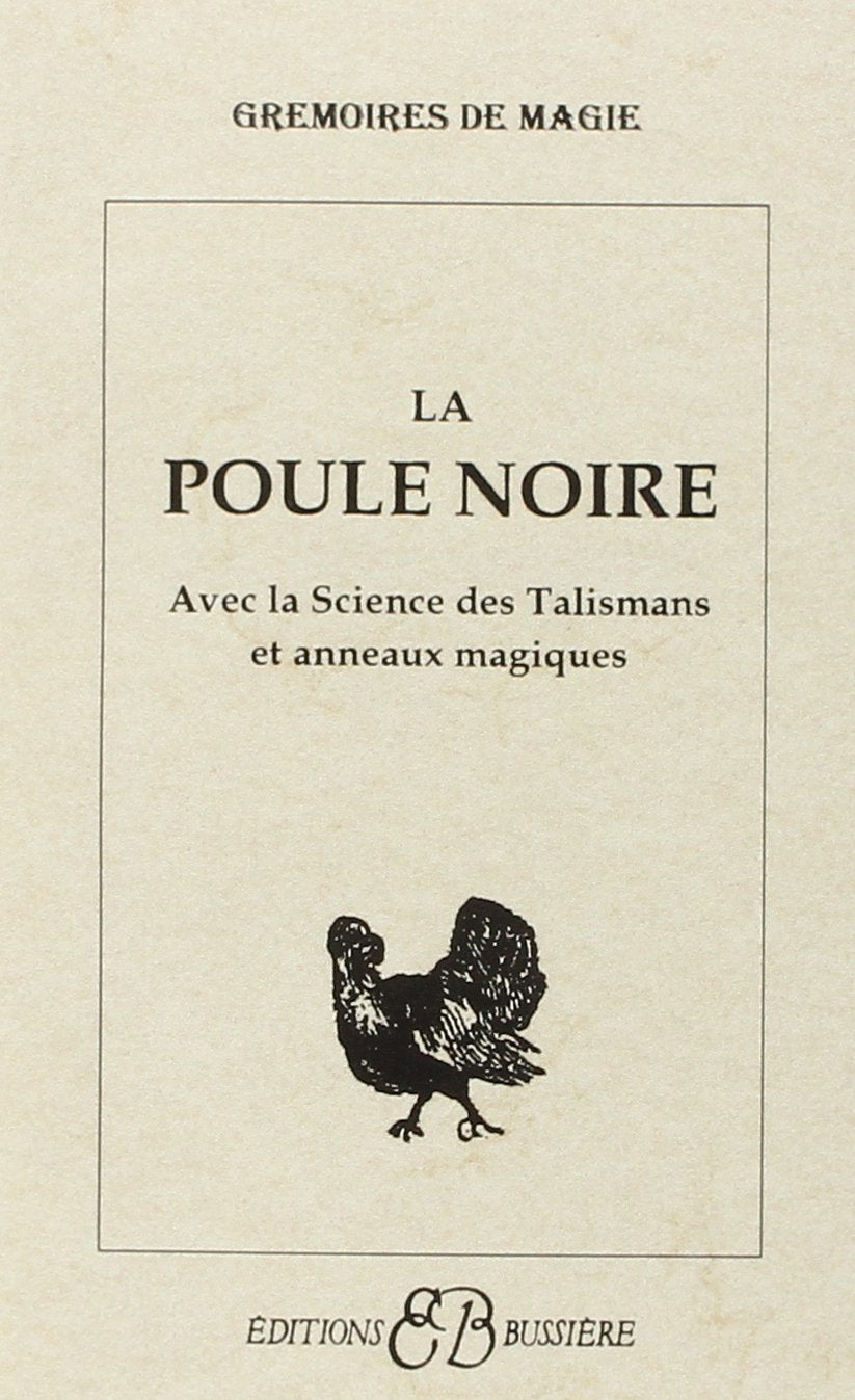 La poule noire : Avec la science des talismans et anneaux magiques book