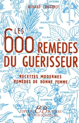 Les 600 remèdes du guérisseur book