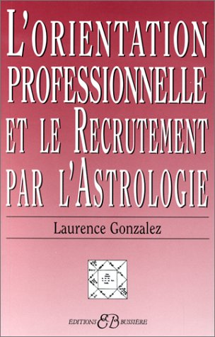 L'Orientation professionnelle et le recrutement par l'astrologie book