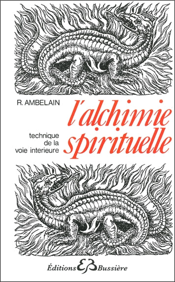 L'alchimie spirituelle : technique de la voie intérieure Books
