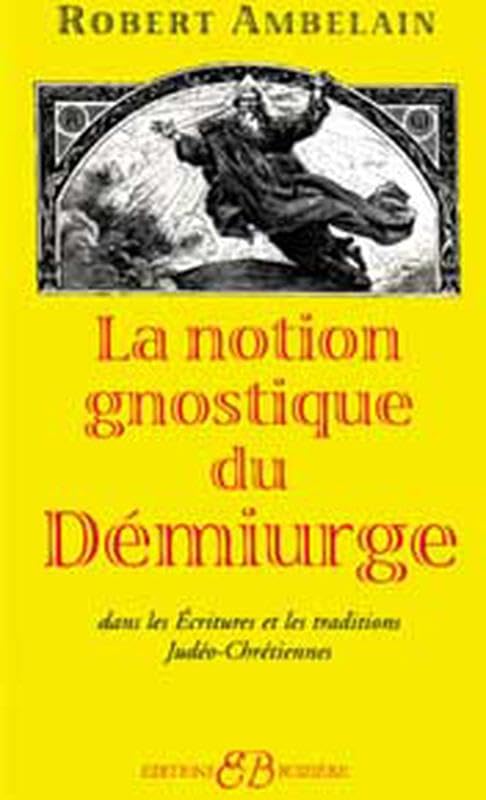 La notion gnostique de démiurge book