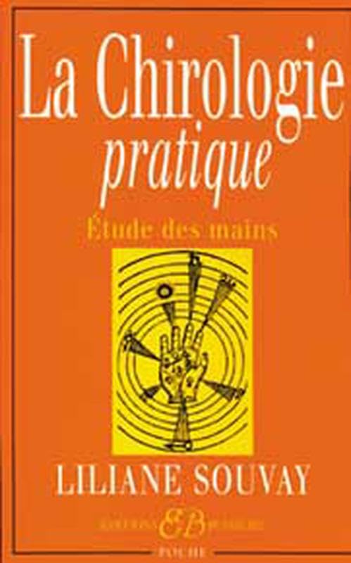 Chirologie pratique: Etude des mains Religion & Esotericism