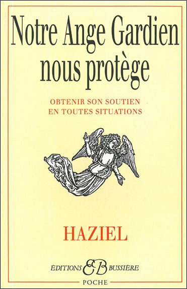 Notre ange gardien nous protège : comment obtenir secours et protection Religion & Esotericism