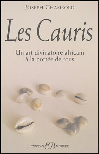 Les Cauris: Un art divinatoire africain à la portée de tous Books